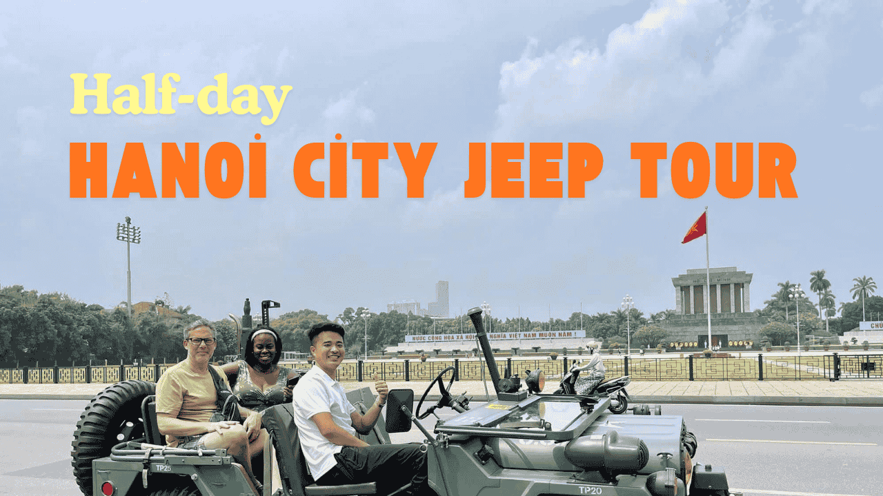 Hanoi City Jeep Tour Half-day (4 hours)