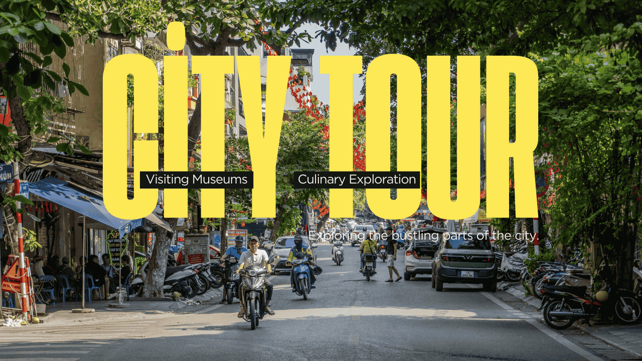 Hanoi City Tour: Discover the Soul of the 1,000-Year-Old Capital